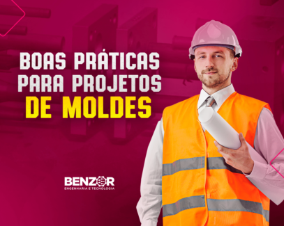 Boas práticas para Projetos de Moldes