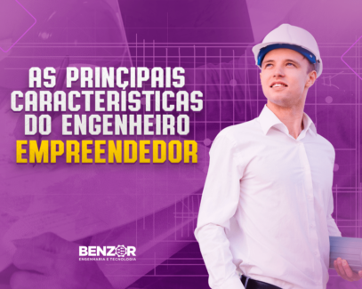 As Principais Características do Engenheiro Empreendedor