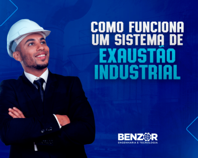 Como funciona um Sistema de Exaustão Industrial