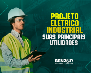Projeto Elétrico Industrial suas principais utilidades