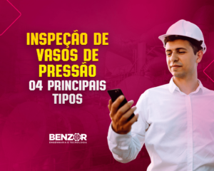 Inspeção de Vasos de Pressão conheça os 04 principais tipos