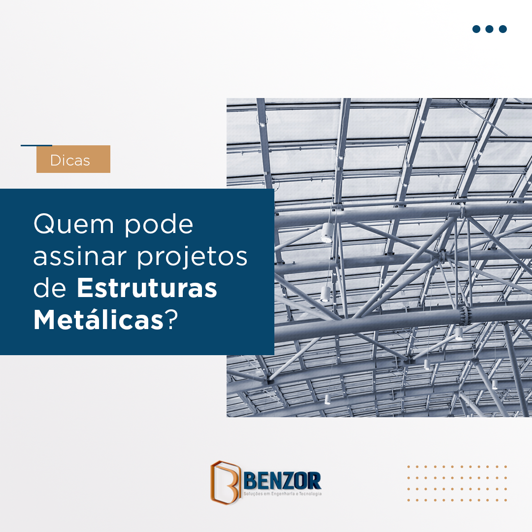 quem pode assinar projetos de estruturas metálicas